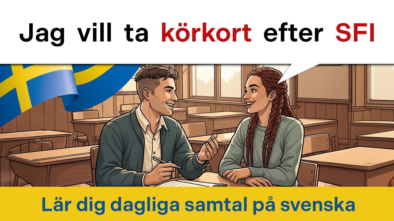 Lär dig svenska (Jag  vill  ta  körkort  efter  SFI)