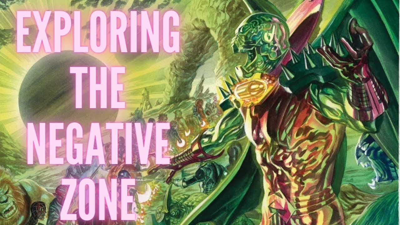 Exploring Marvel's The Negative Zone
