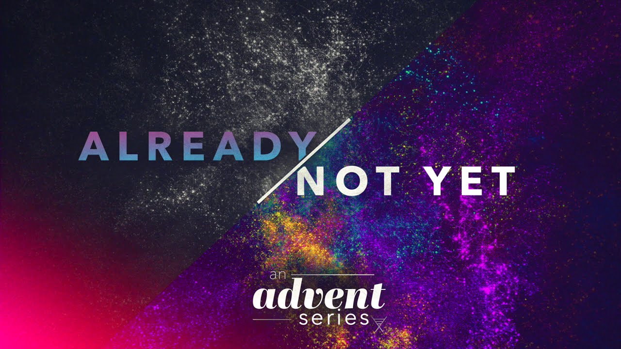 Already/Not Yet: New Series Begins December 6