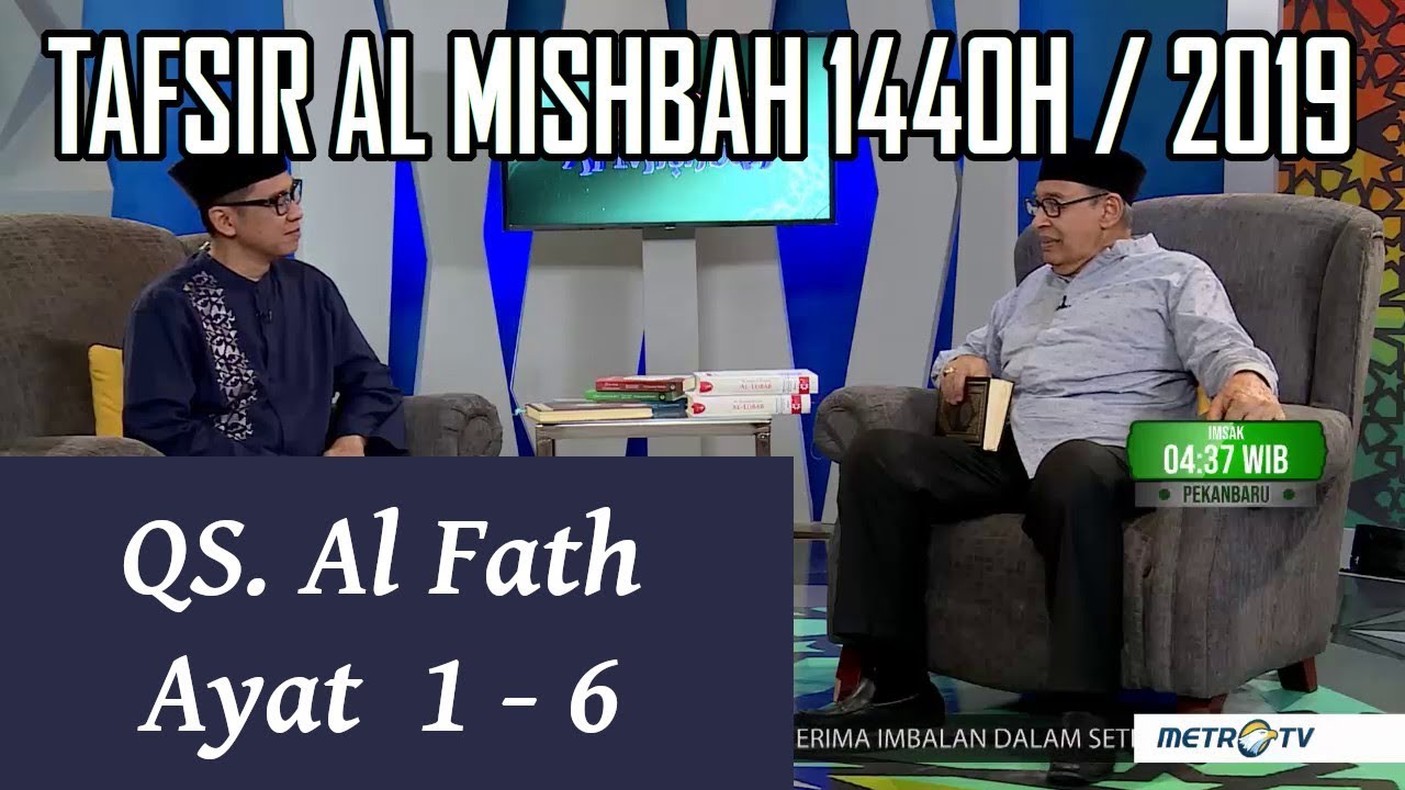 1440H Surat #48 Al Fath Ayat 1-6 Tafsir Al Misbah MetroTV