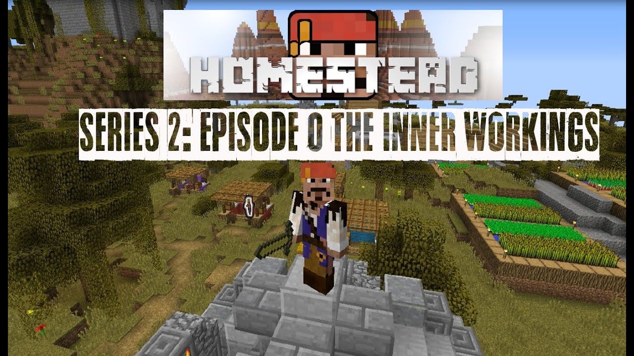 Homestead Series 2: Episode 0 The Inner Workings
