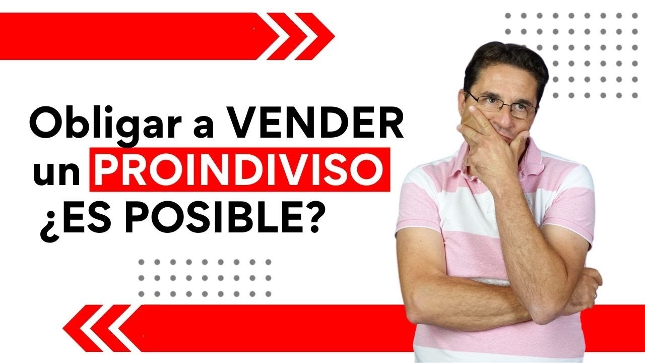 📌VENDER un PROINDIVISO cuando NO HAY ACUERDO entre propietarios 😬