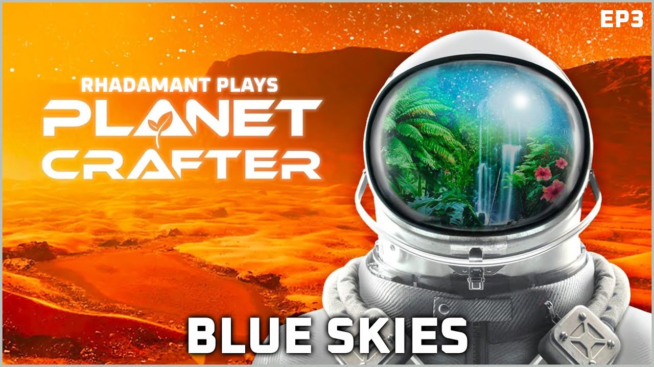 Planet Crafter - Blue Skies // EP3