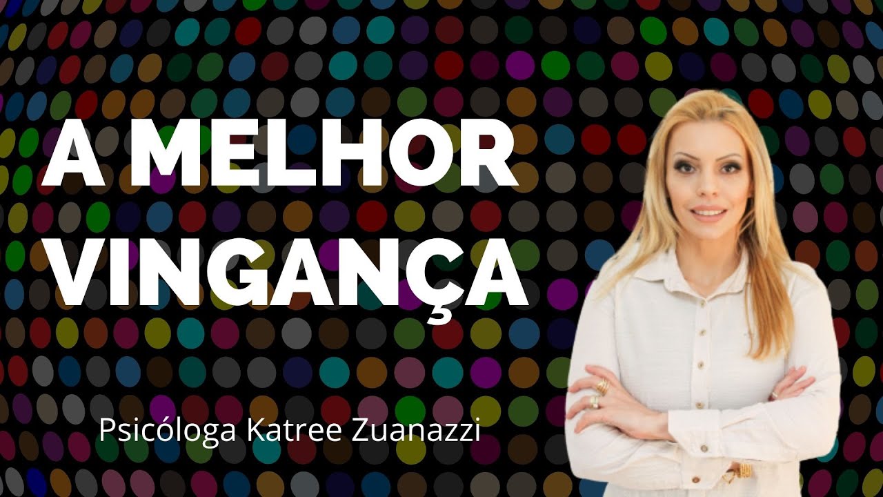 COMO SE VINGAR DE ALGUÉM - A VINGANÇA PERFEITA