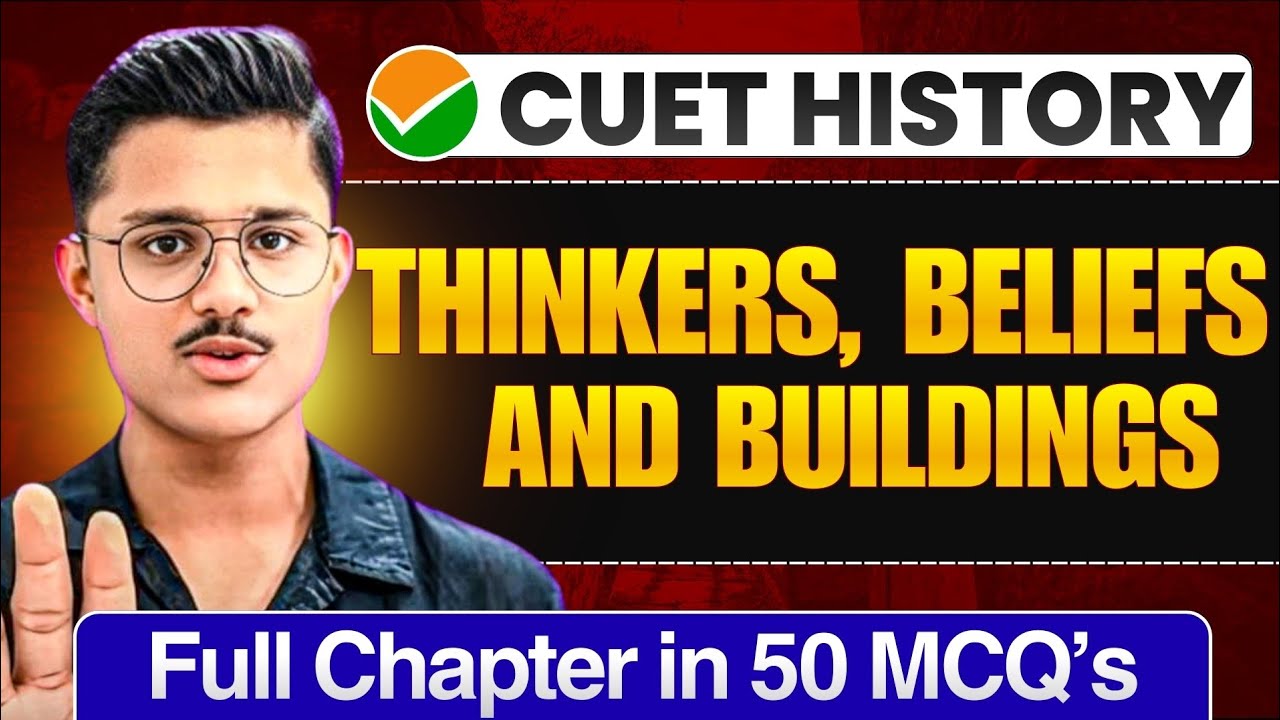 Thinkers Beliefs And Buildings CUET UG 2026 History | Full Chapter In 50 MCQs | Cuet History