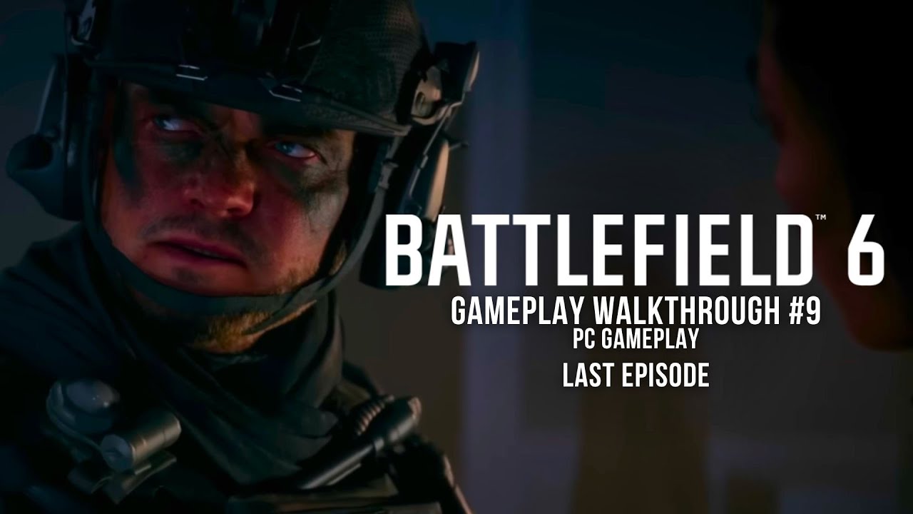 BATTLEFIELD 6 CAMPAIGN - GAMEPLAY WALKTHROUGH #9 | PC Gameplay Ultra Graphics