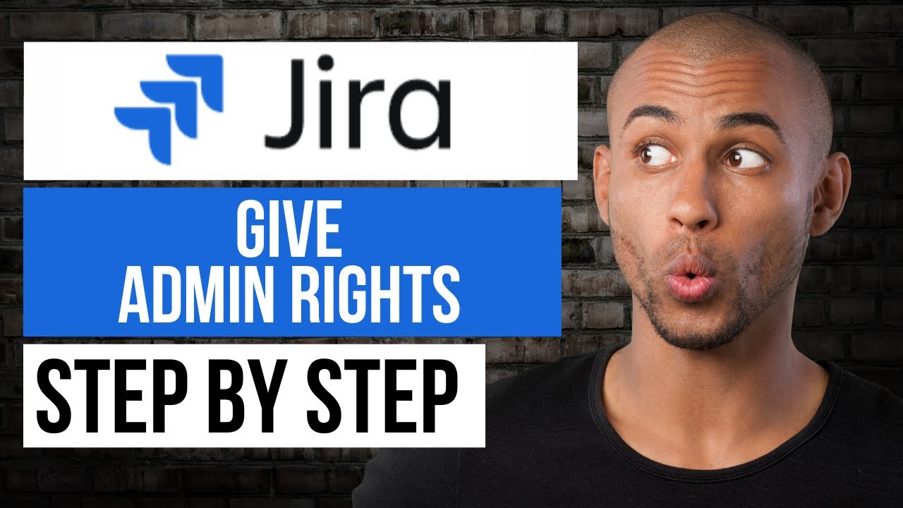 How to Give Admin Rights in Jira &mdash; Step by Step Jira Tutorial