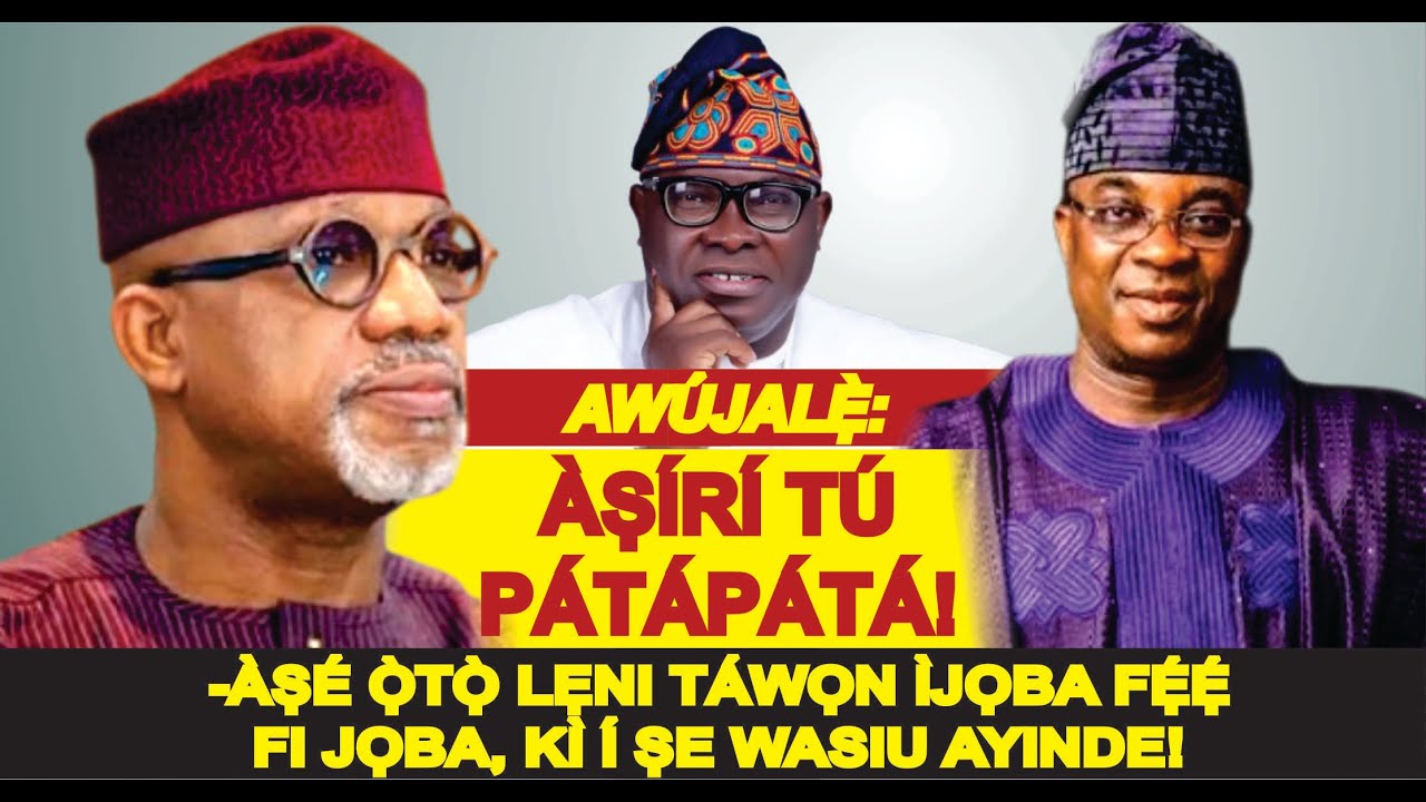 AṢE AWỌN IJỌBA TI NI ẸNI TI WỌN FẸẸ FI JẸ AWUJALẸ, NNKAN TI TUN DARU SI I O