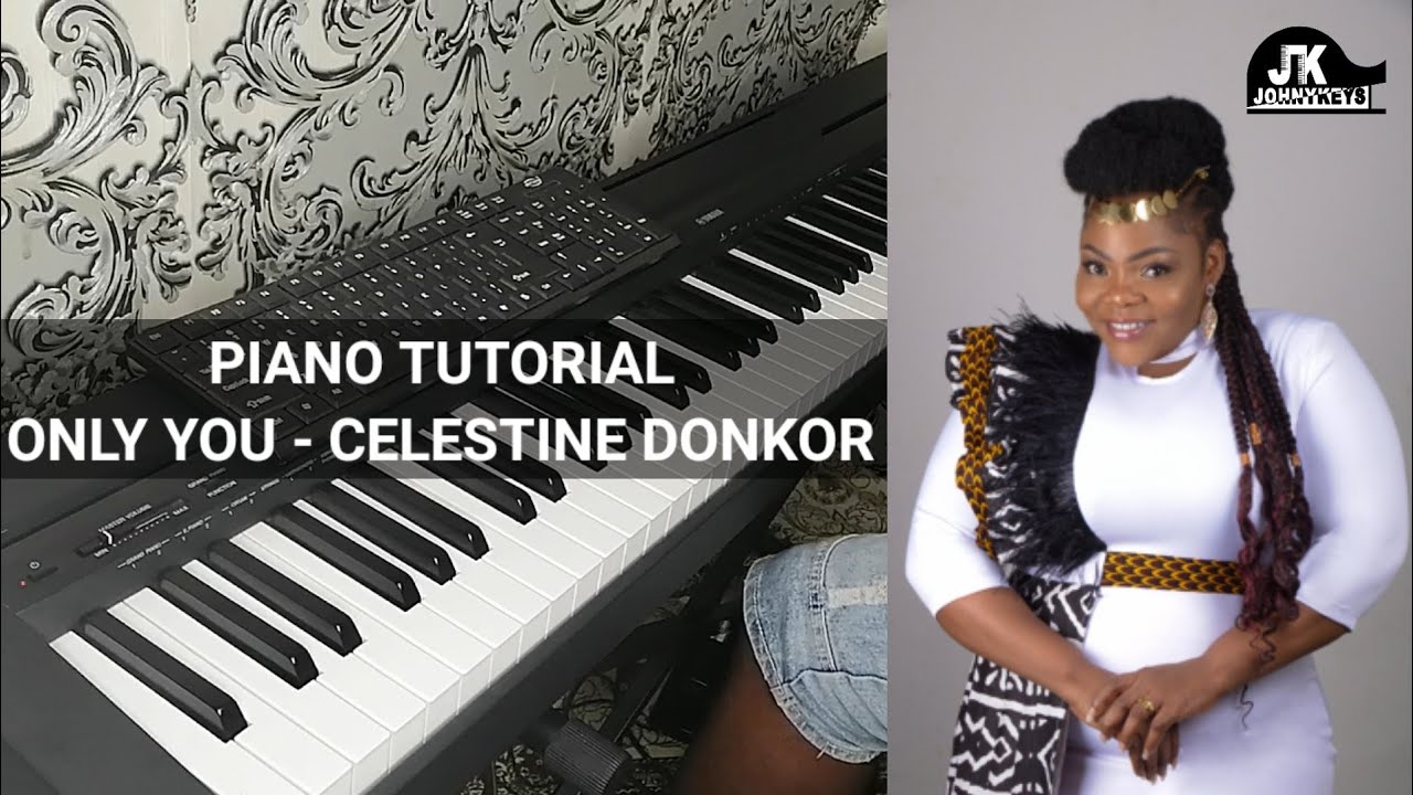 Only You - Селестина Донкор | Учебное пособие по игре на фортепиано