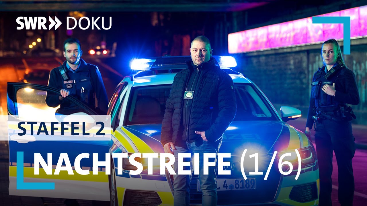 Nachtstreife - Rausch und Randale | Folge 1/Staffel 2 | SWR Doku