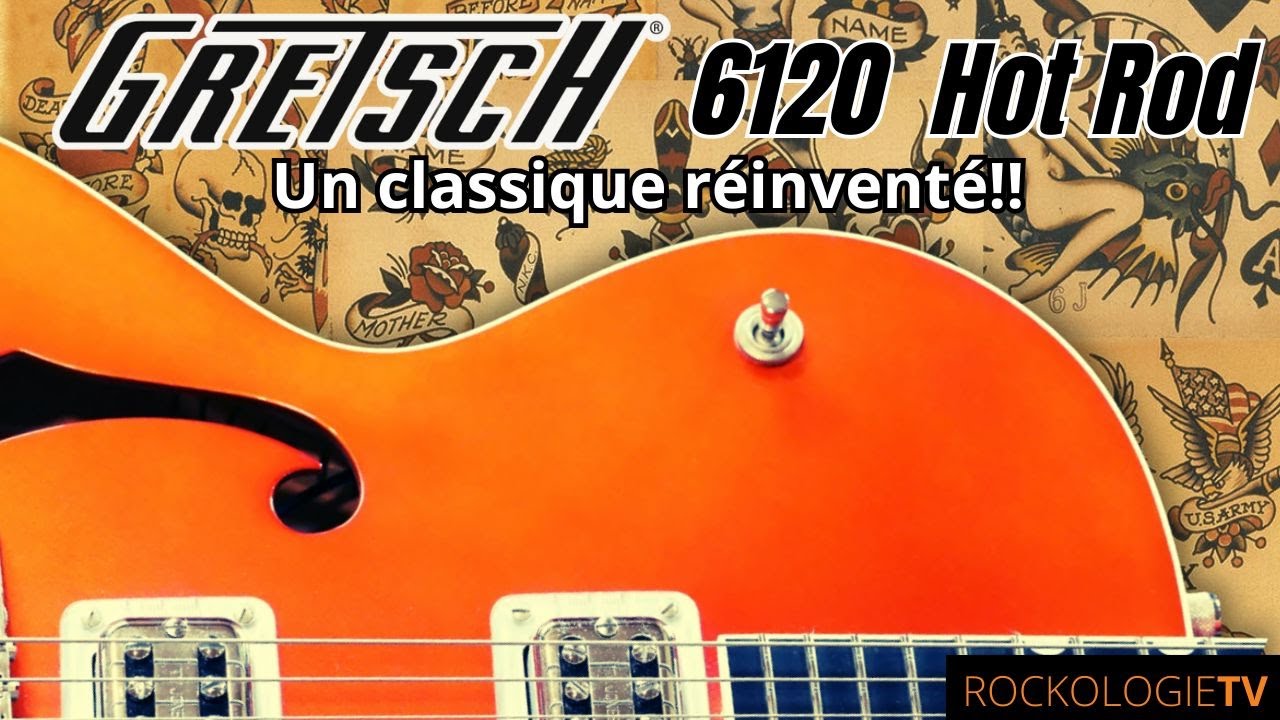Gretsch 6120 Hot Rod: Un classique réinventé!!