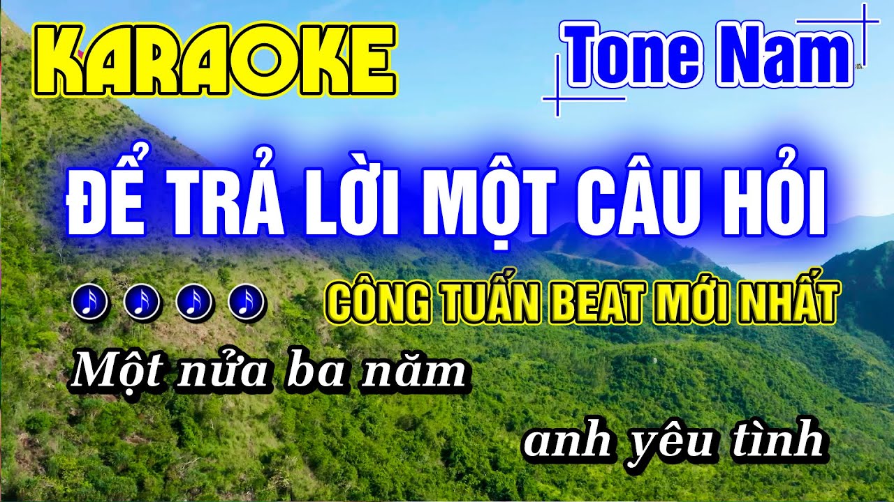 Để Trả Lời Một Câu Hỏi Karaoke Tone Nam Nhạc Sống Rumba Beat Hay Dễ Hát CÔNG TUẤN BOLERO MỚI NHẤT