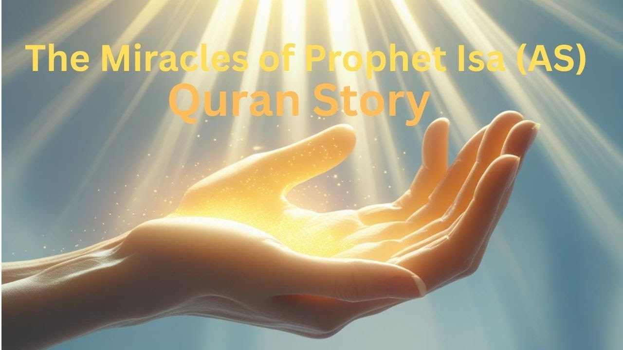 The Story of Prophet Isa (AS) and His Miracles | Quran Storytelling