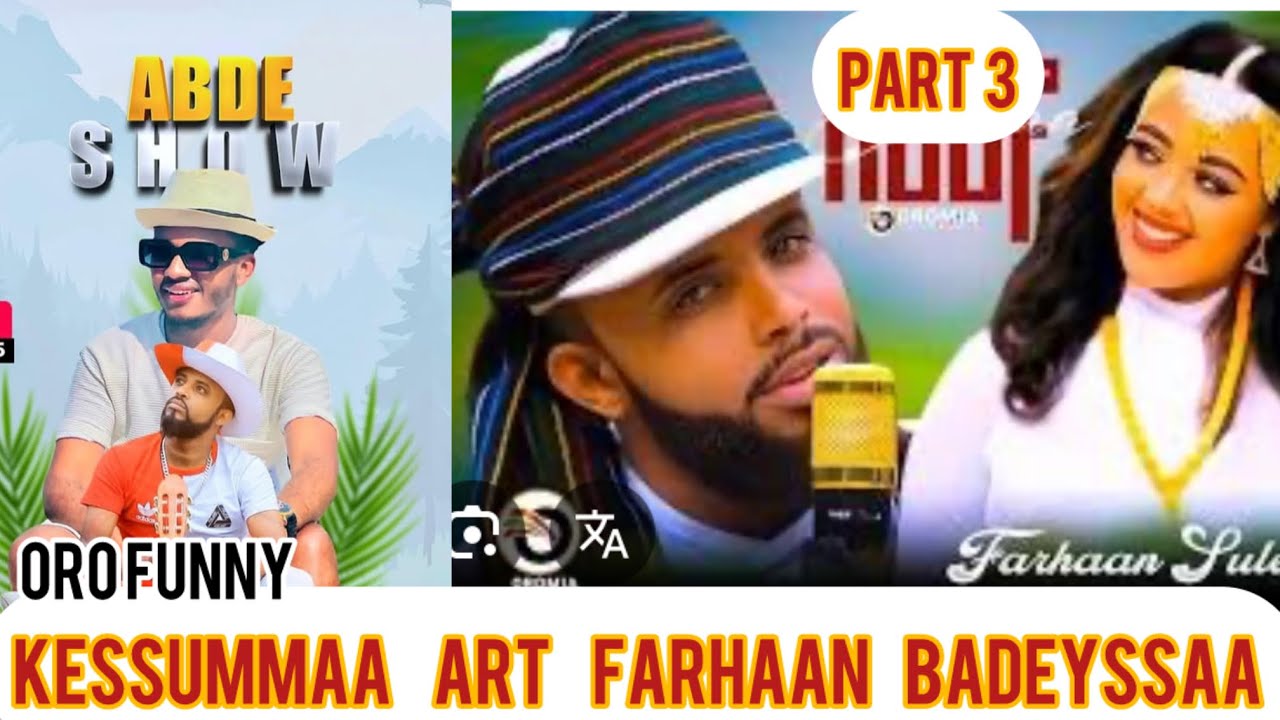 Oro funny 😄 abde show part 3 kessumaa Kabajaaa art farhaan seena isaa