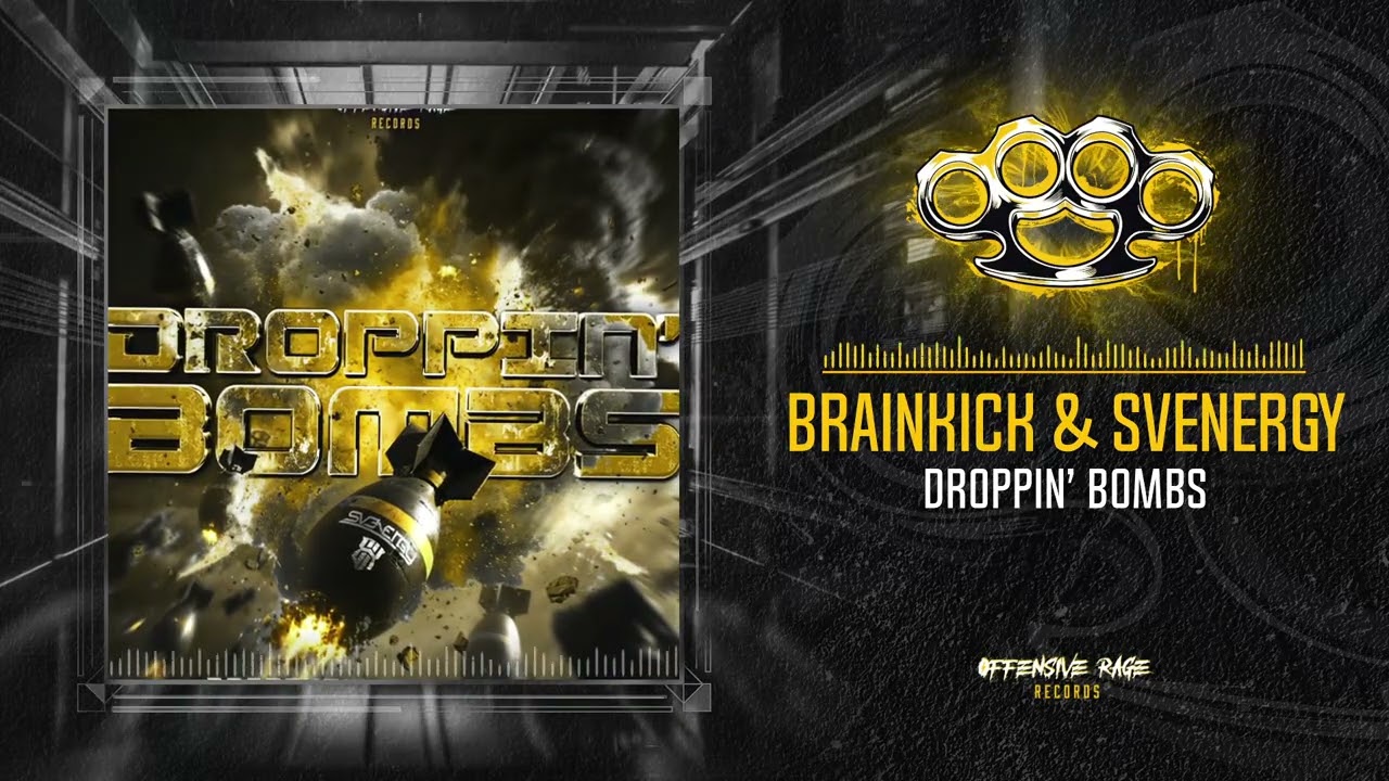 Brainkick & Svenergy - Droppin&rsquo; Bombs
