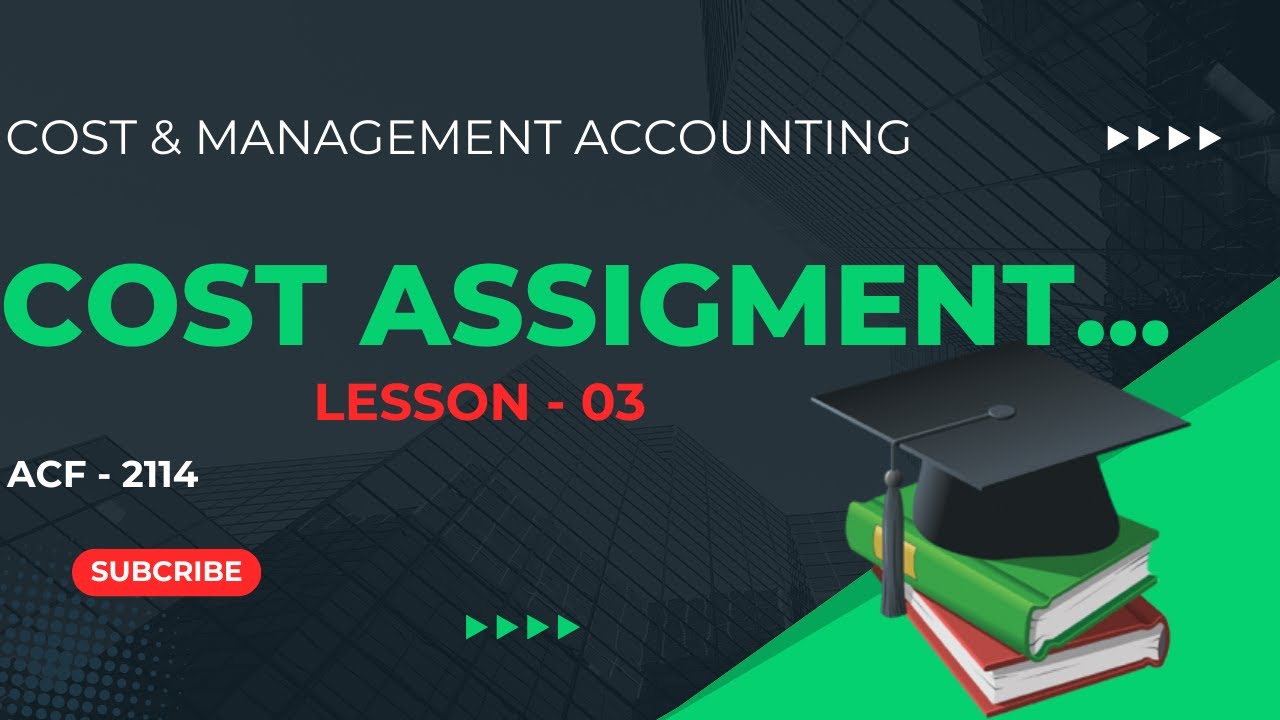lesson 3 (4) / Assignment of cost - part 02  (Activity based costing)