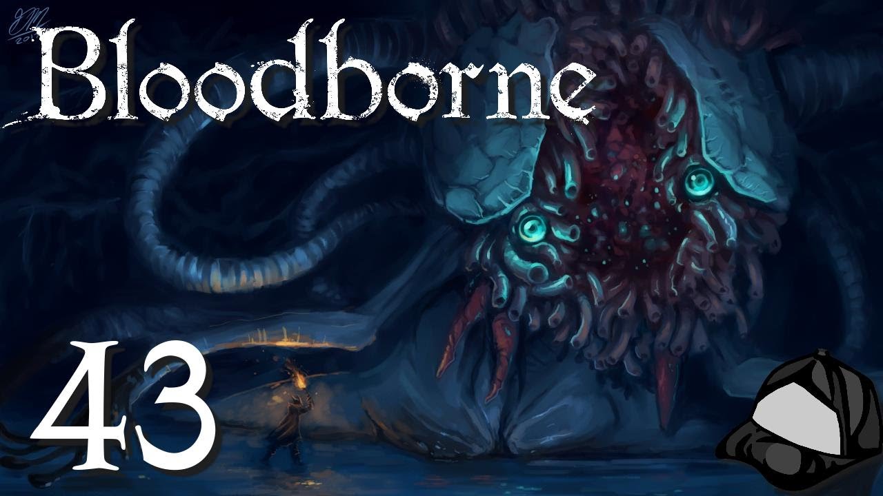 The Great Ones Far Below – Part 43 –🩸Bloodborne