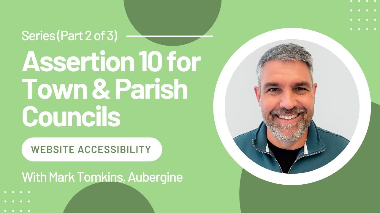 Assertion 10 for Town & Parish Councils (Part 2 of 3): Website Accessibility