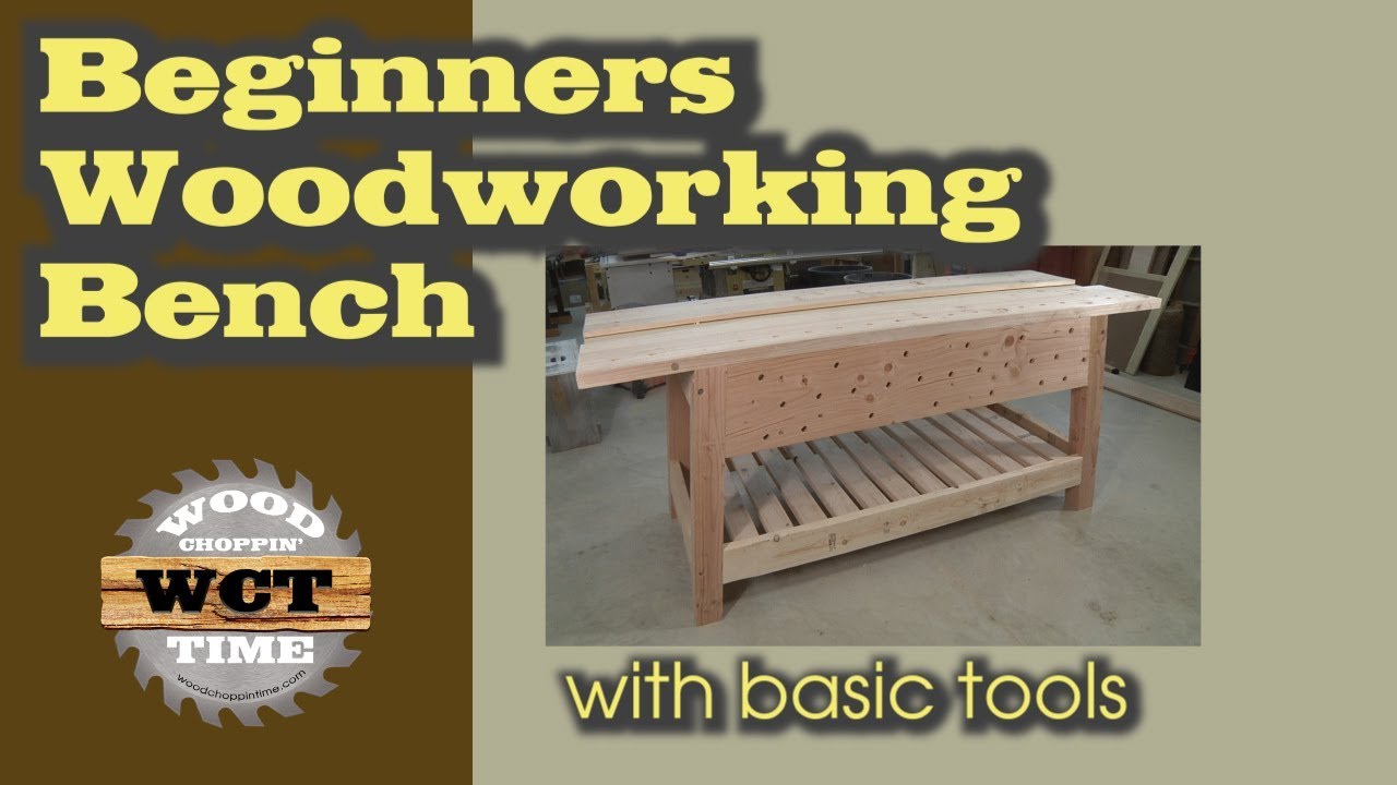 Beginners Woodworking Bench - A Basic Tool Project