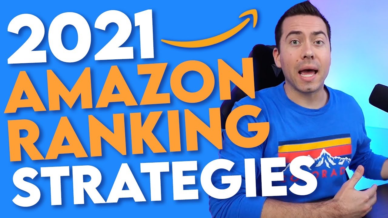 BEST Amazon Ranking Strategies For 2021
