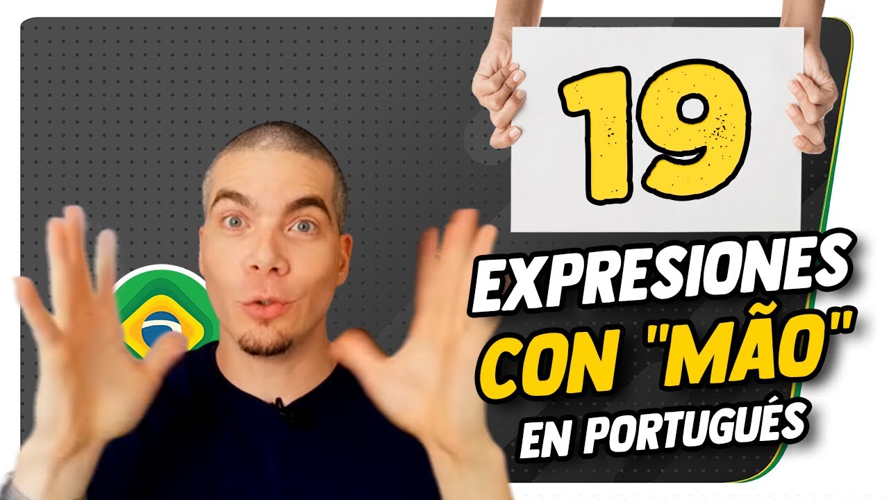 👋 19 Expresiones en Portugués con ¨MÃO¨ para utilizar en el día a día - Clases con Philipe Brazuca