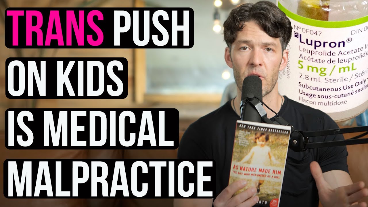 Gender Activists Harming Kids w/ Puberty Blockers & Cross-Sex Hormones: Science Review