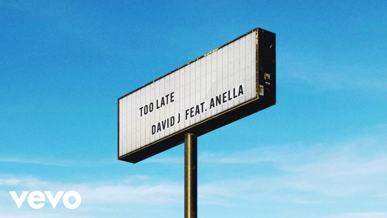 David J - Too Late (feat. Anella [Official Audio]) ft. Anella