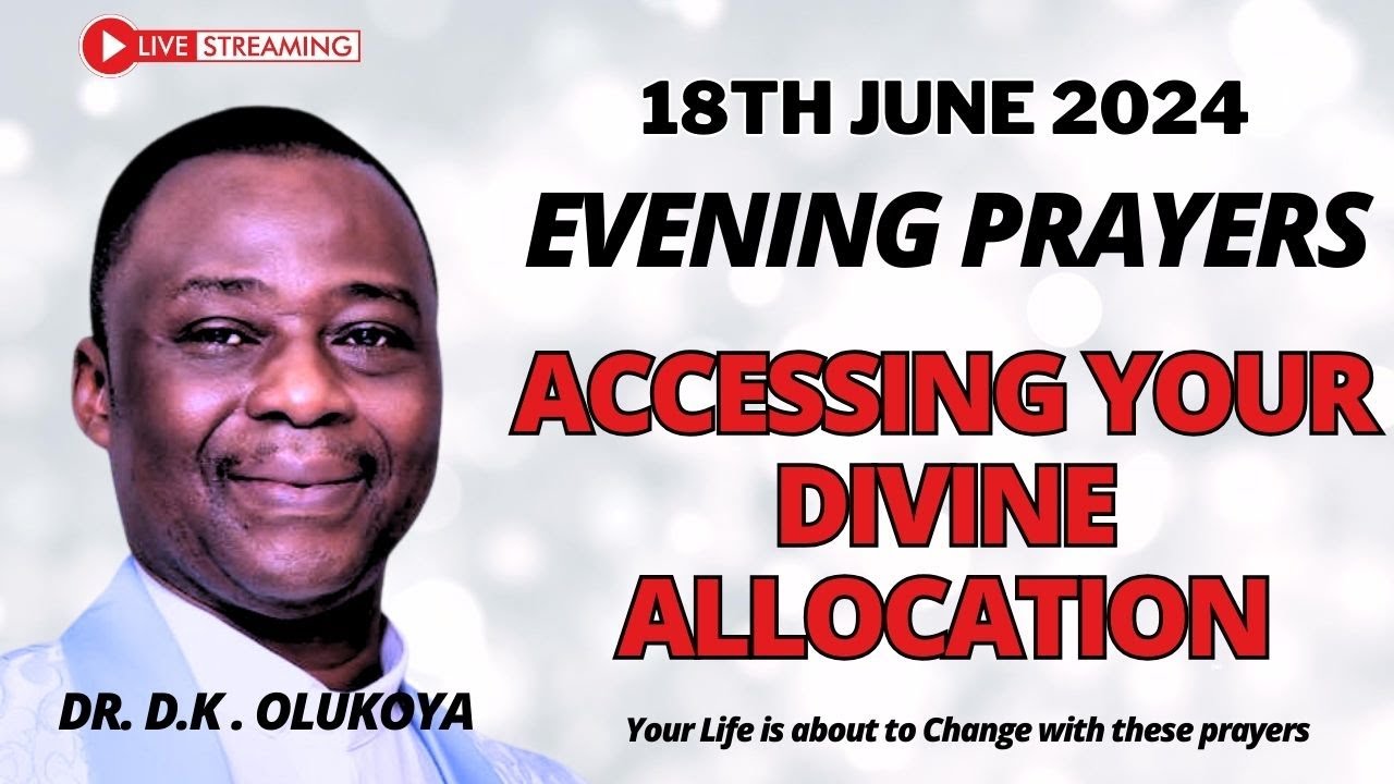 ACCESSING YOUR DIVINE ALLOCATION - OLUKOYA EVENING PRAYERS #mfm live #olukoya