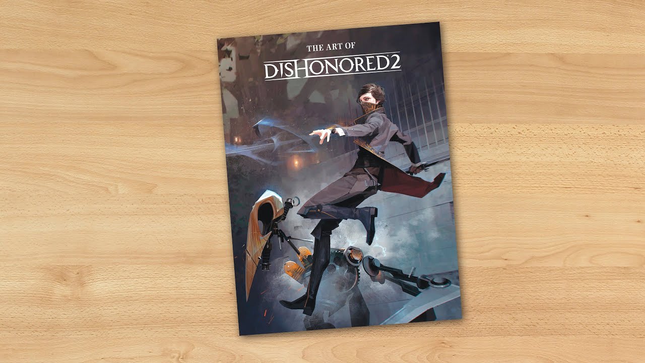 The Art of Dishonored 2