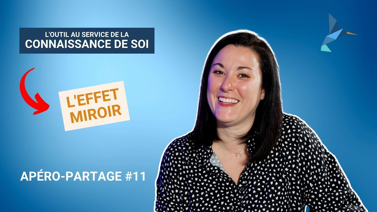 APÉRO-PARTAGE #11 : L'EFFET MIROIR
