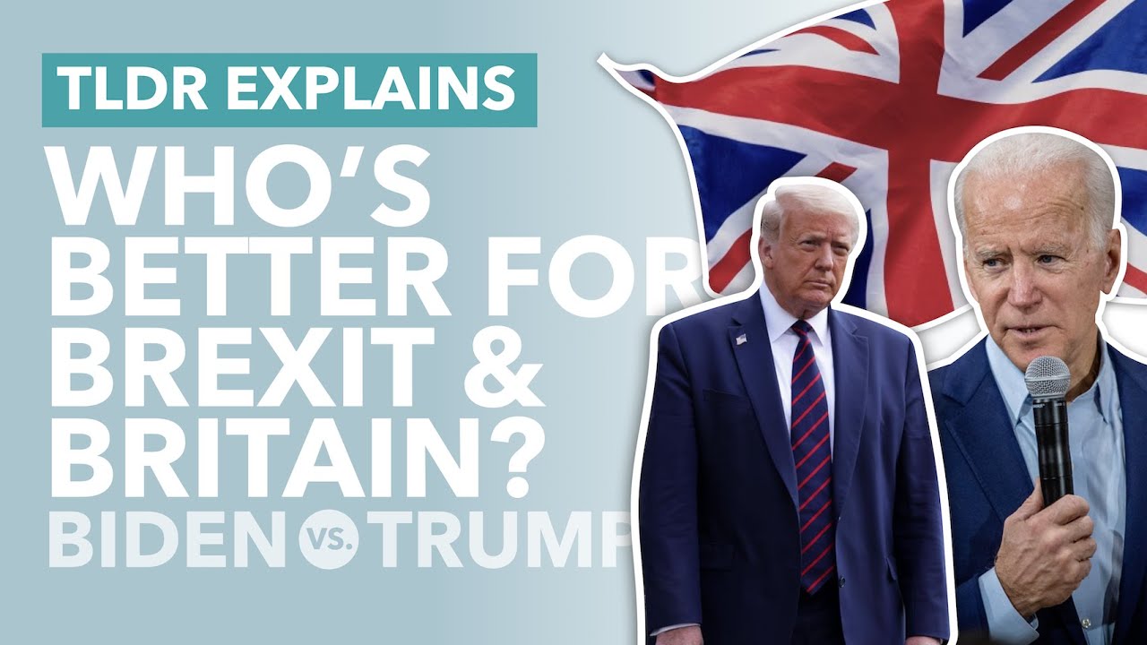 Biden or Trump: Who's Better for Brexit and Britain? - TLDR News