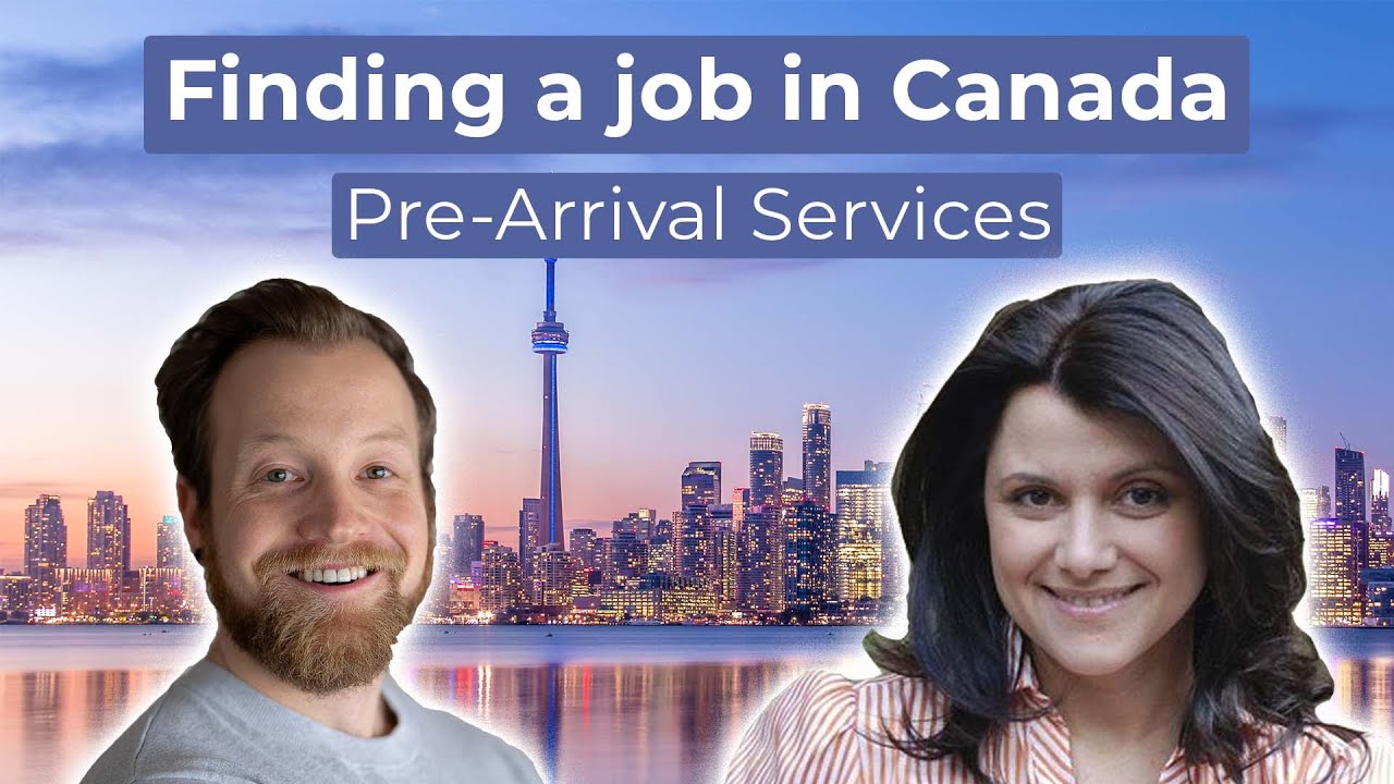 Finding a job in Canada as an immigrant - How to use pre-arrival services