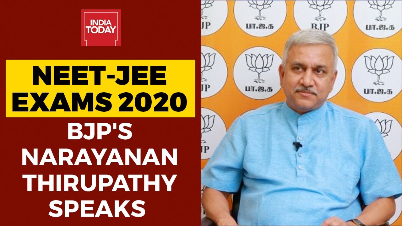 NEET & JEE Exams Postponement: BJP's Narayanan Thirupathy Speaks To India Today