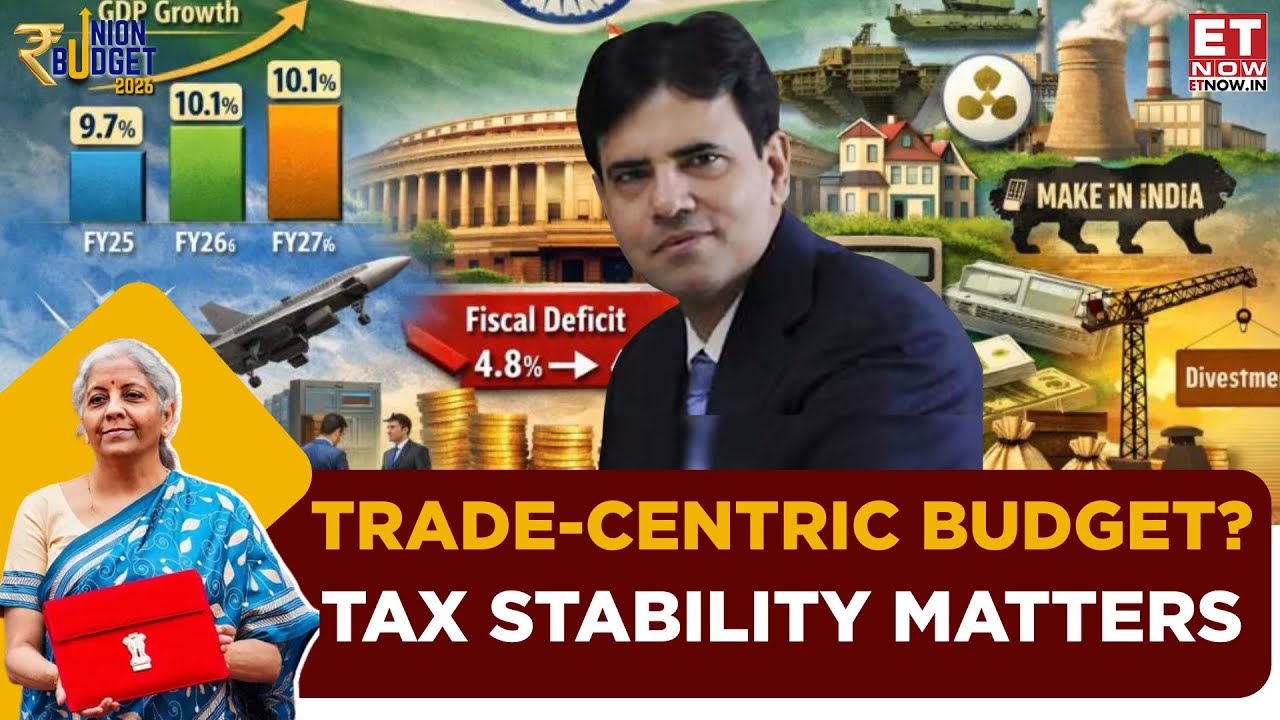 Budget 2026: Trade, Exports & Tax Stability: The Missing Links in India&rsquo;s Growth Story | ET Now