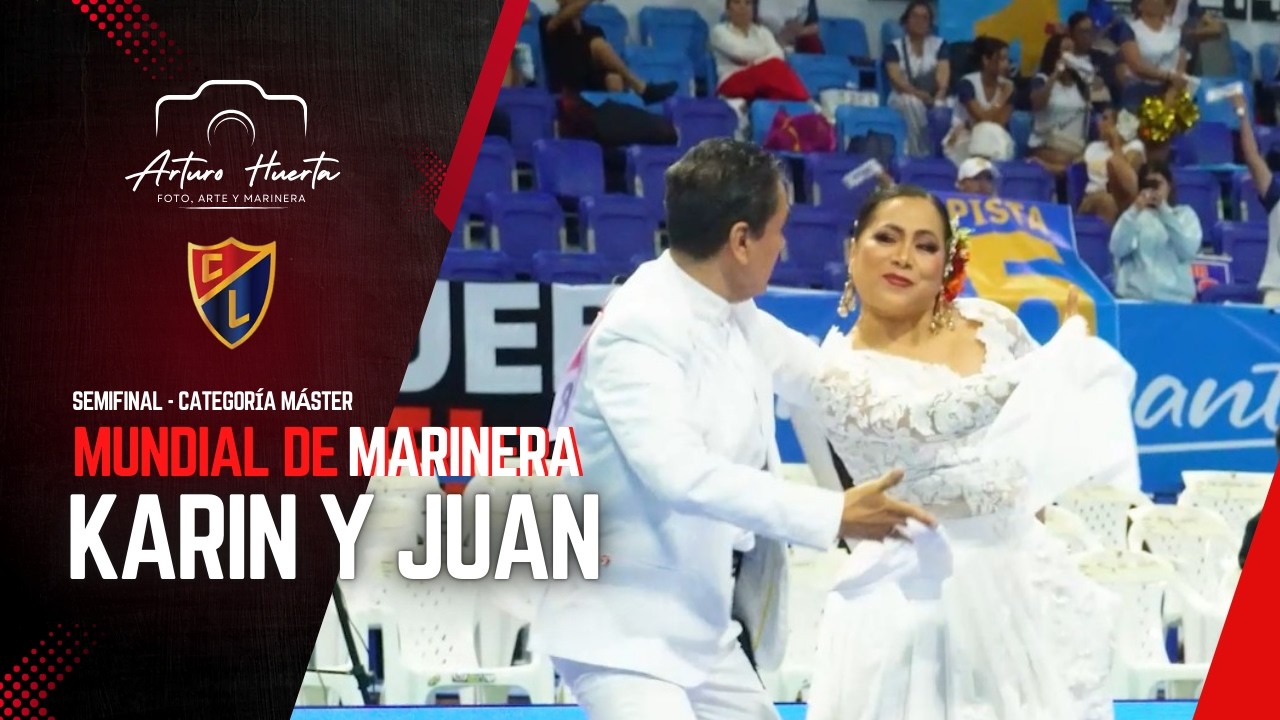 KARIN MILJANOVICH Y JUAN BAYLON| SEMIFINALMÁSTER MUNDIAL MARINERA 2026