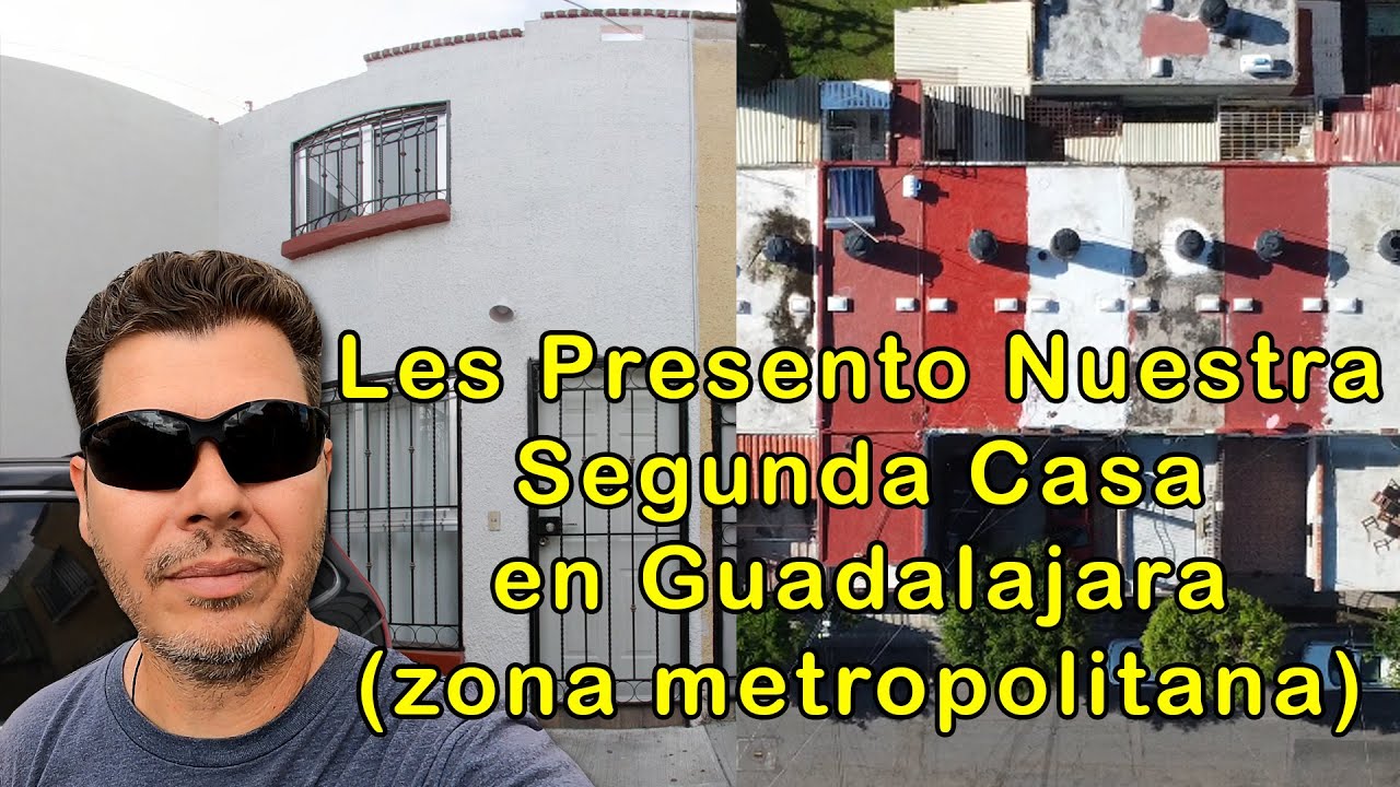 Les Presento Nuestra Segunda Casa en Guadalajara zona metropolitana, (Septiembre, 2021)  [V-blog197]