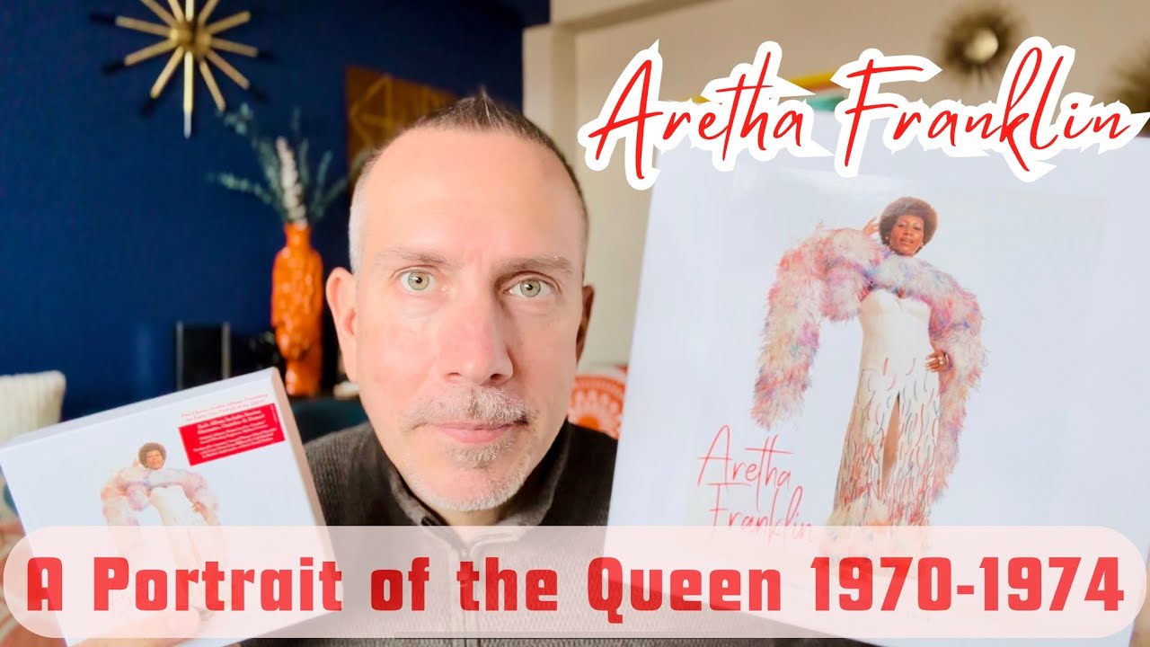 Aretha Franklin “A Portrait of the Queen 1970-1974” review & unboxing