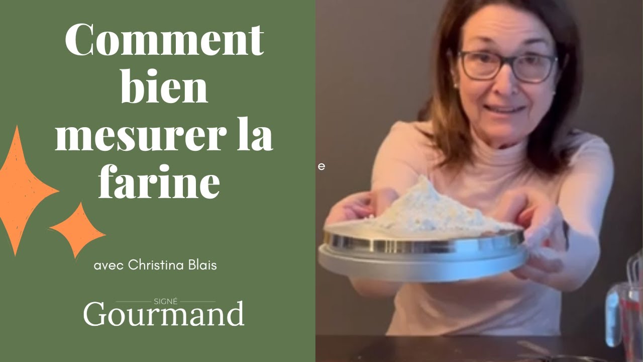COMMENT BIEN MESURER LA FARINE