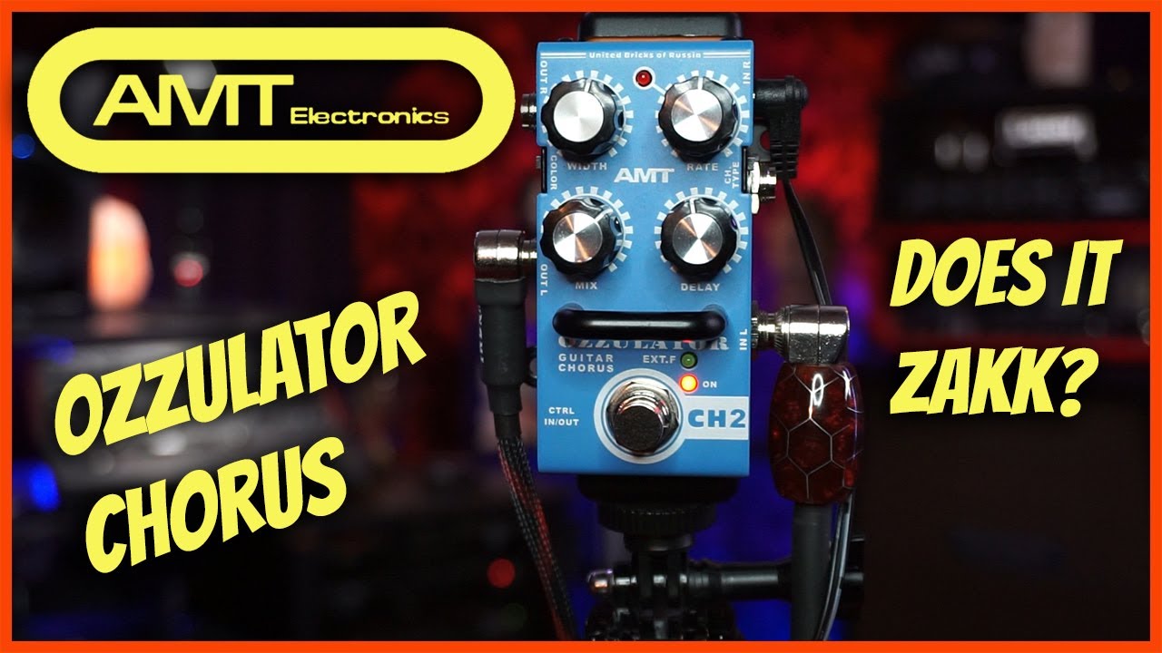 💥 AMT Ozzulator Chorus - Good For Guitar And Bass Or One Trick Pony?