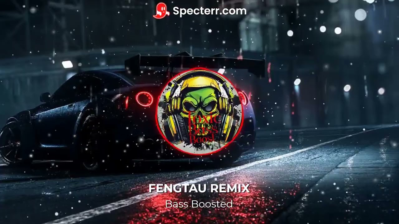 FENGTAU REMIX🔥🔥 Bass Boosted