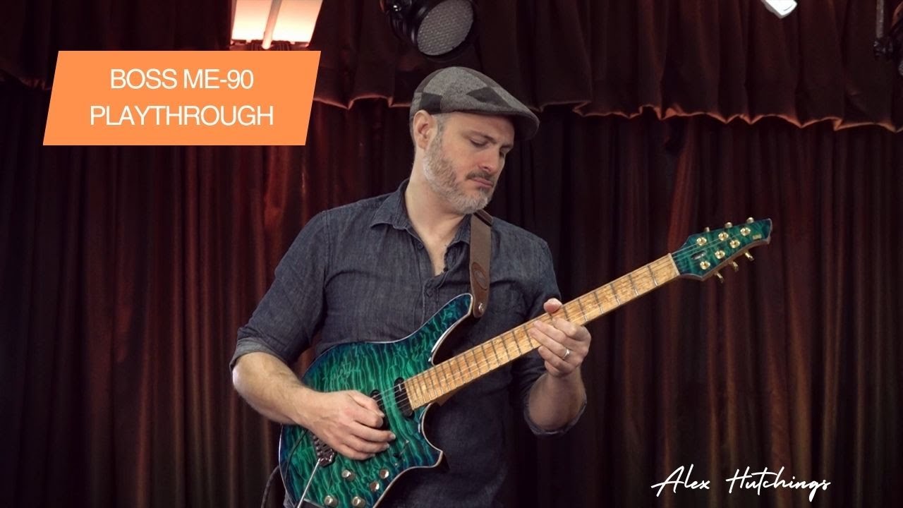 BOSS ME-90 Playthrough by Alex Hutchings
