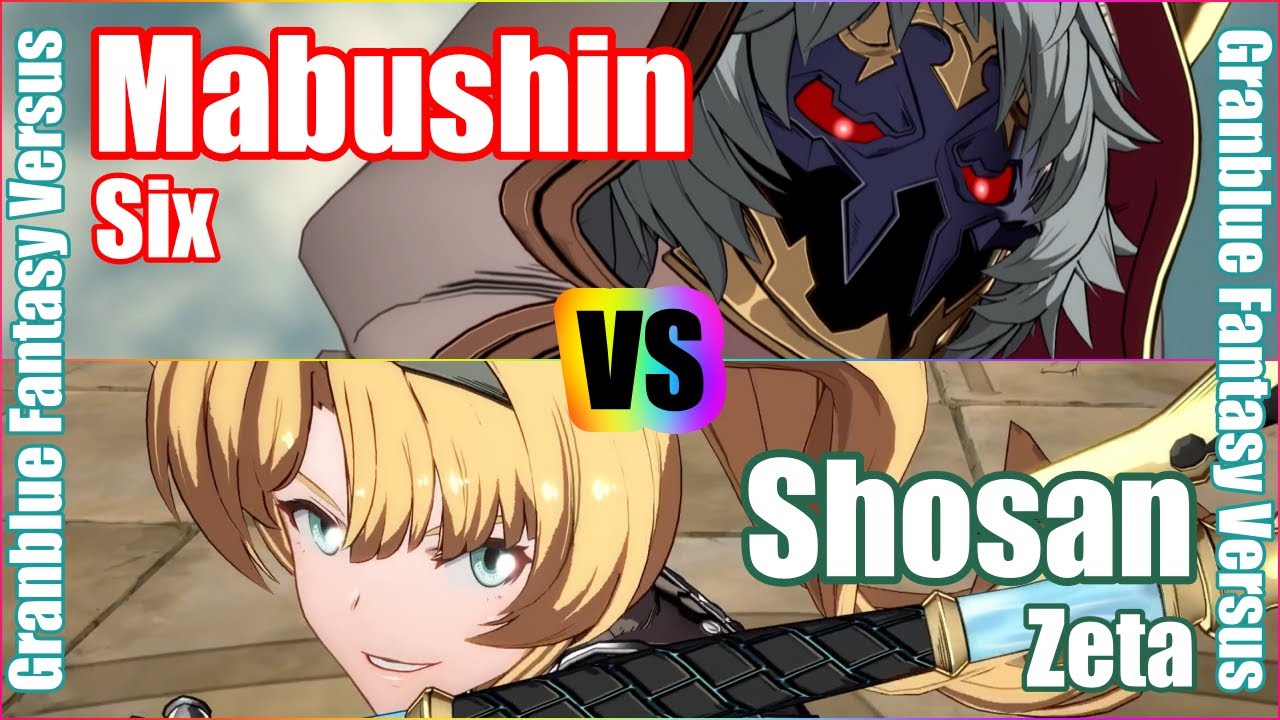 [GBVS] Granblue Fantasy Versus Rank match  Mabushin (Six) vs Shosan (Zeta)