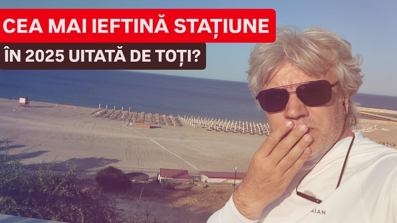 🔴 Cea mai IEFTINĂ STAȚIUNE e UITATĂ în 2025 de TOȚI? Vezi cum arată EFORIE SUD