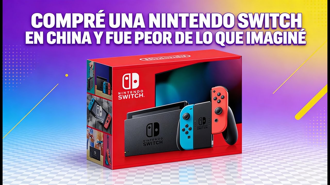 COMPRÉ UNA NINTENDO SWITCH EN CHINA Y FUE PEOR DE LO QUE IMAGINÉ