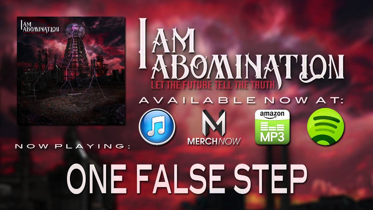 I Am Abomination - One False Step