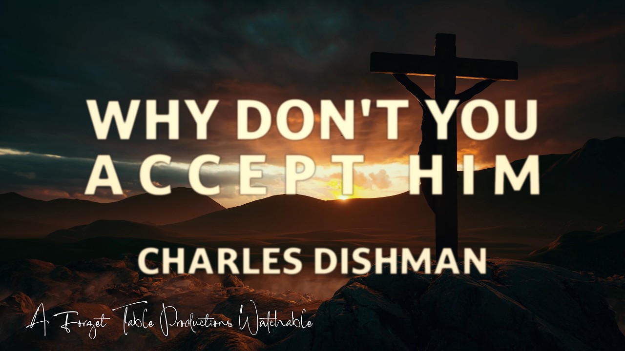 Why Don't You Accept Him