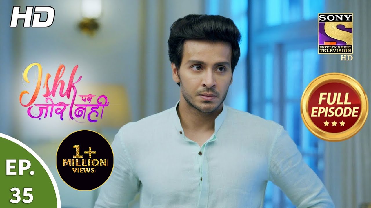 Ishk Par Zor Nahi - Ep 35 - Full Episode - 30th April, 2021