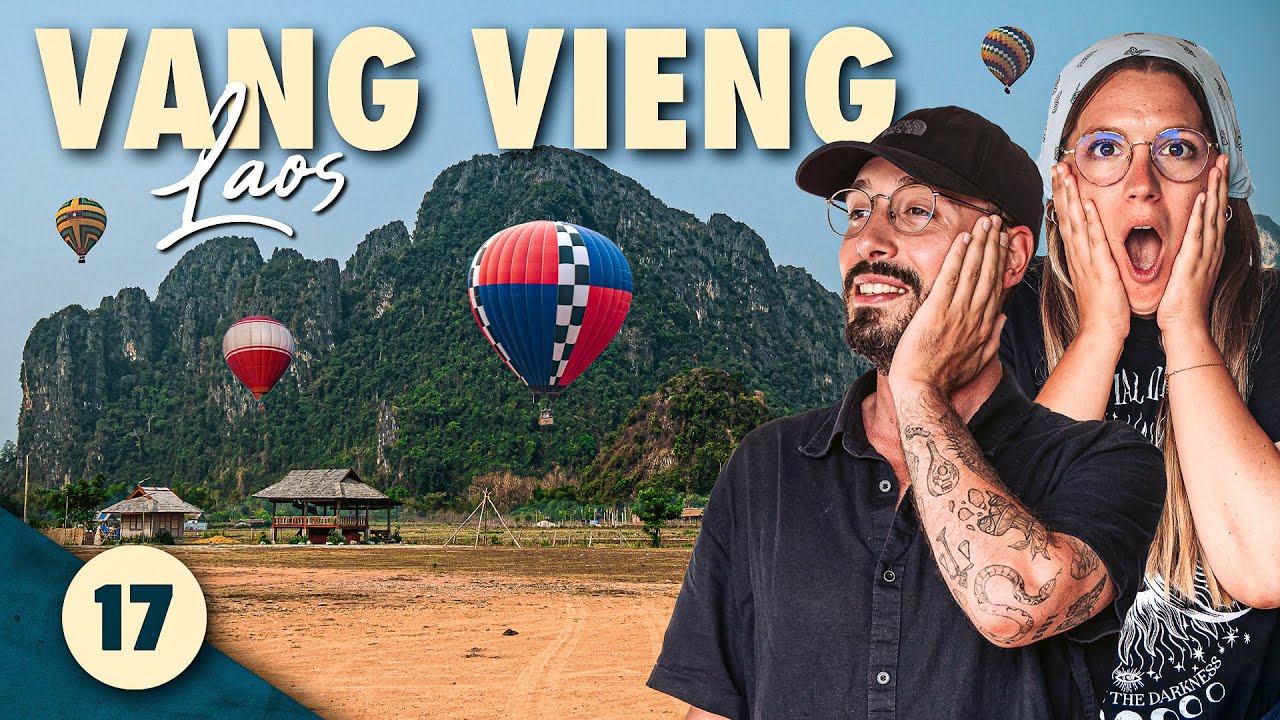 ON RÉALISE UN RÊVE ET C'ÉTAIT INCROYABLE ! - (VANG VIENG, LAOS) #17