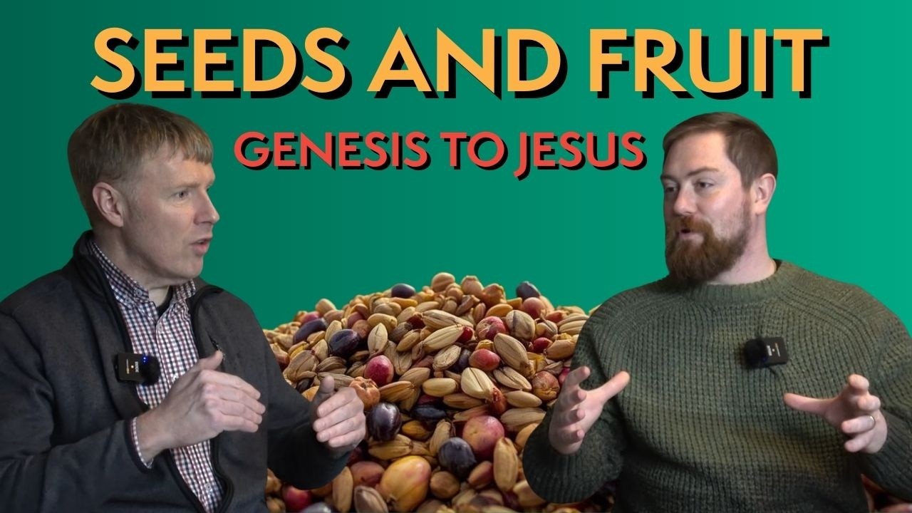 Genesis | Seeds and Fruit