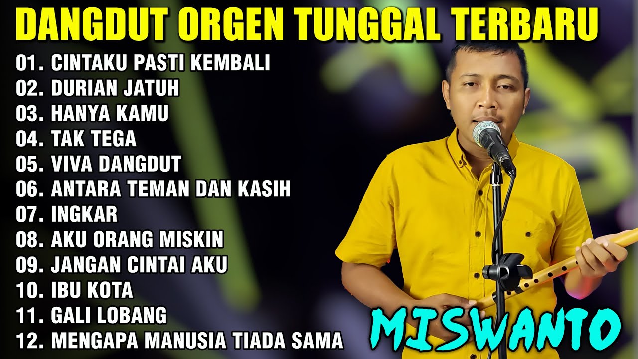 DANGDUT ORGEN TUNGGAL 2025 | CINTAKU PASTI KEMBALI - DURIAN JATUH